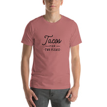Load image into Gallery viewer, Tacos for two please Unisex T-Shirt