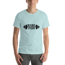 Load image into Gallery viewer, Strong mama Unisex T-Shirt
