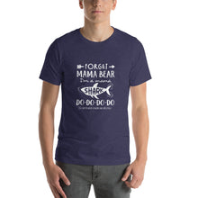 Load image into Gallery viewer, Forget mama bear, i'm a mama shark, Do-do-do Unisex T-Shirt