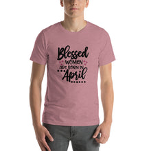 Load image into Gallery viewer, Blessed woman are born in April Unisex T-Shirt