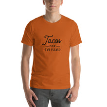 Load image into Gallery viewer, Tacos for two please Unisex T-Shirt