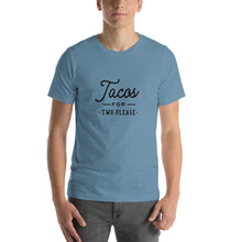 Load image into Gallery viewer, Tacos for two please Unisex T-Shirt