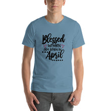 Load image into Gallery viewer, Blessed woman are born in April Unisex T-Shirt
