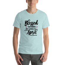 Load image into Gallery viewer, Blessed woman are born in April Unisex T-Shirt
